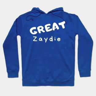 Great Zaydie Hoodie
